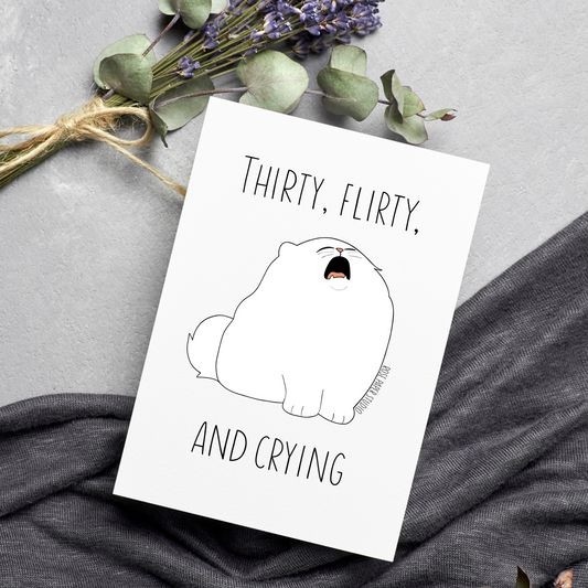 Thirty, Flirty, and Crying Card | Magda the Crying Cat Drawing | 30th Birthday Card | Funny Friend Birthday Card | Hand Drawn Modern Calligraphy Card