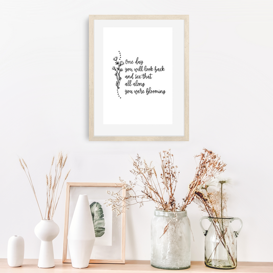 All Along You Were Blooming | Modern Calligraphy Quote Art Print