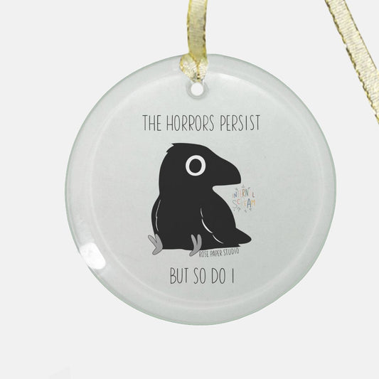 The Horrors Persist But So Do I | Edgar the Crow | Clear Glass Christmas Ornament