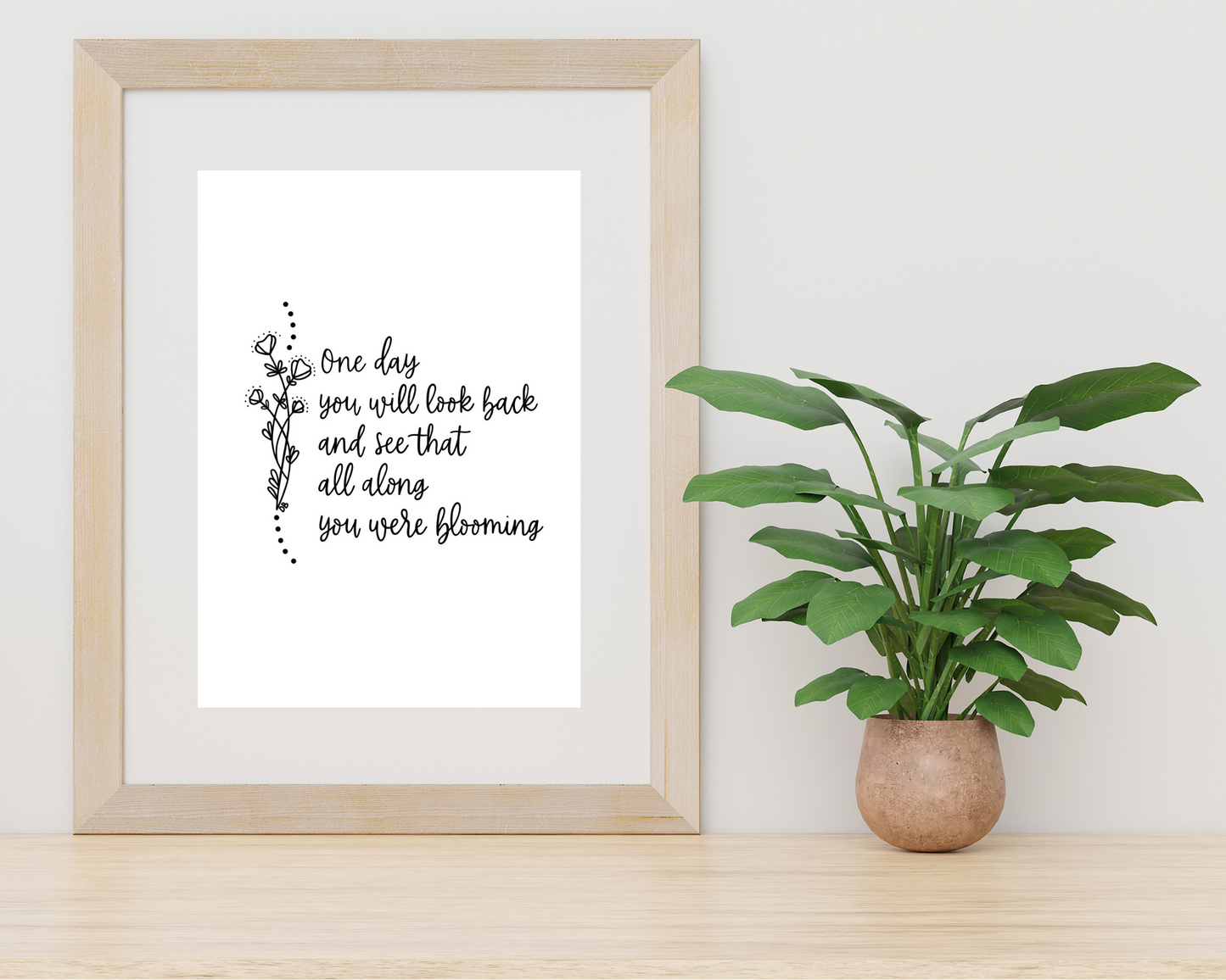 All Along You Were Blooming | Modern Calligraphy Quote Art Print