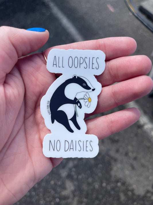 All Oopsies No Daisies Weatherproof Sticker