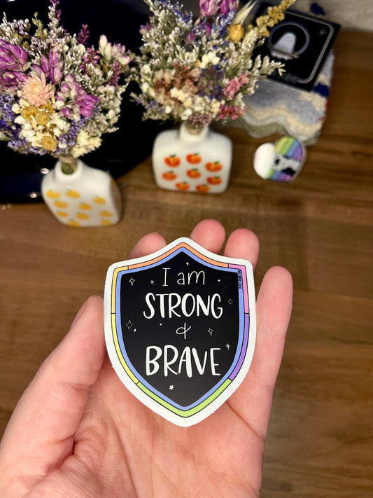I Am Strong and Brave Sticker | Weatherproof Die Cut Sticker
