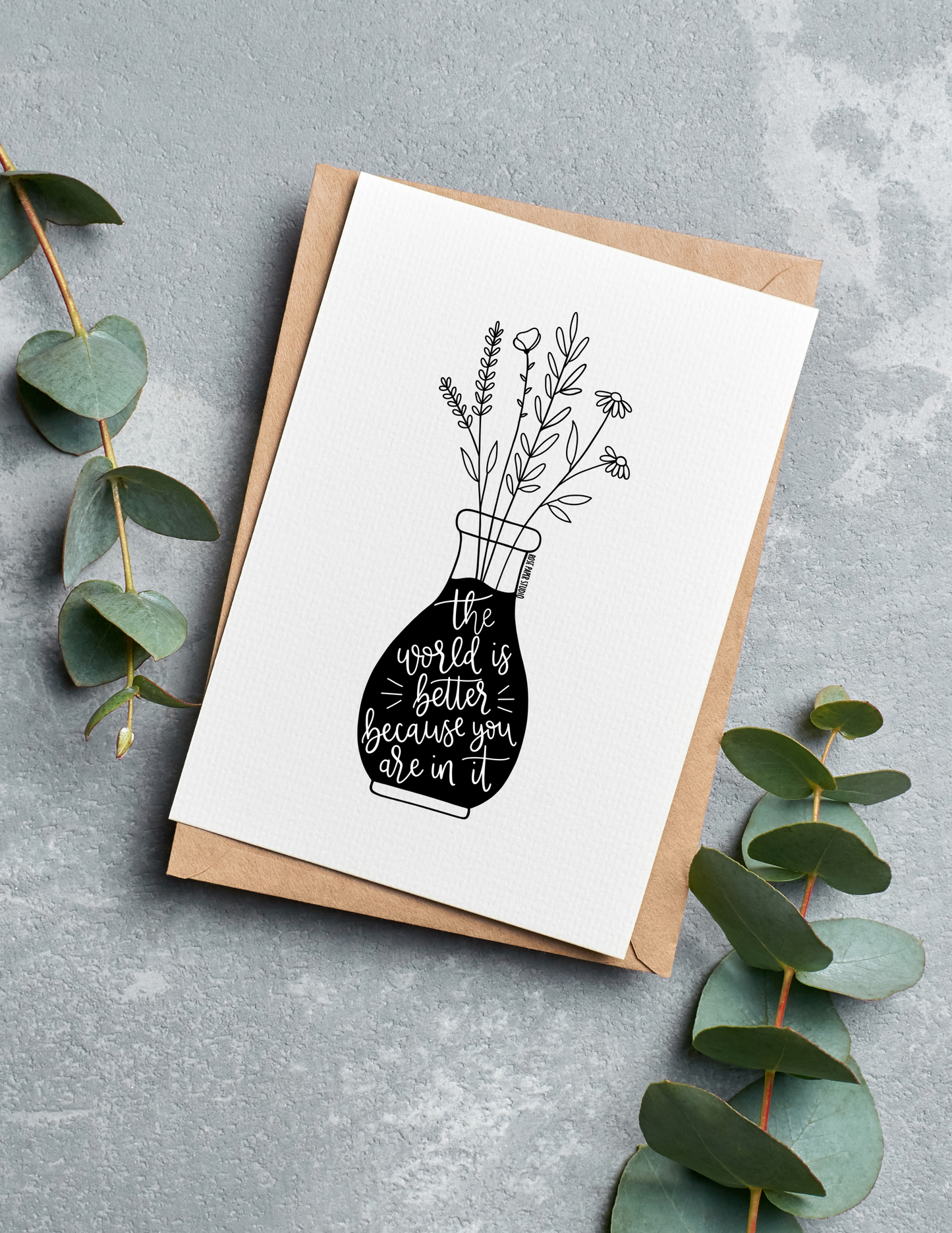 The World is Better Because You Are In It | Blank Calligraphy Greeting Card