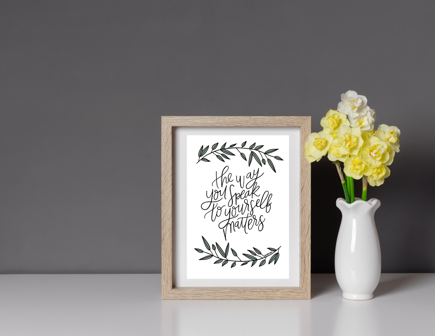 The Way You Speak to Yourself Matters | Modern Calligraphy Quote Art Print