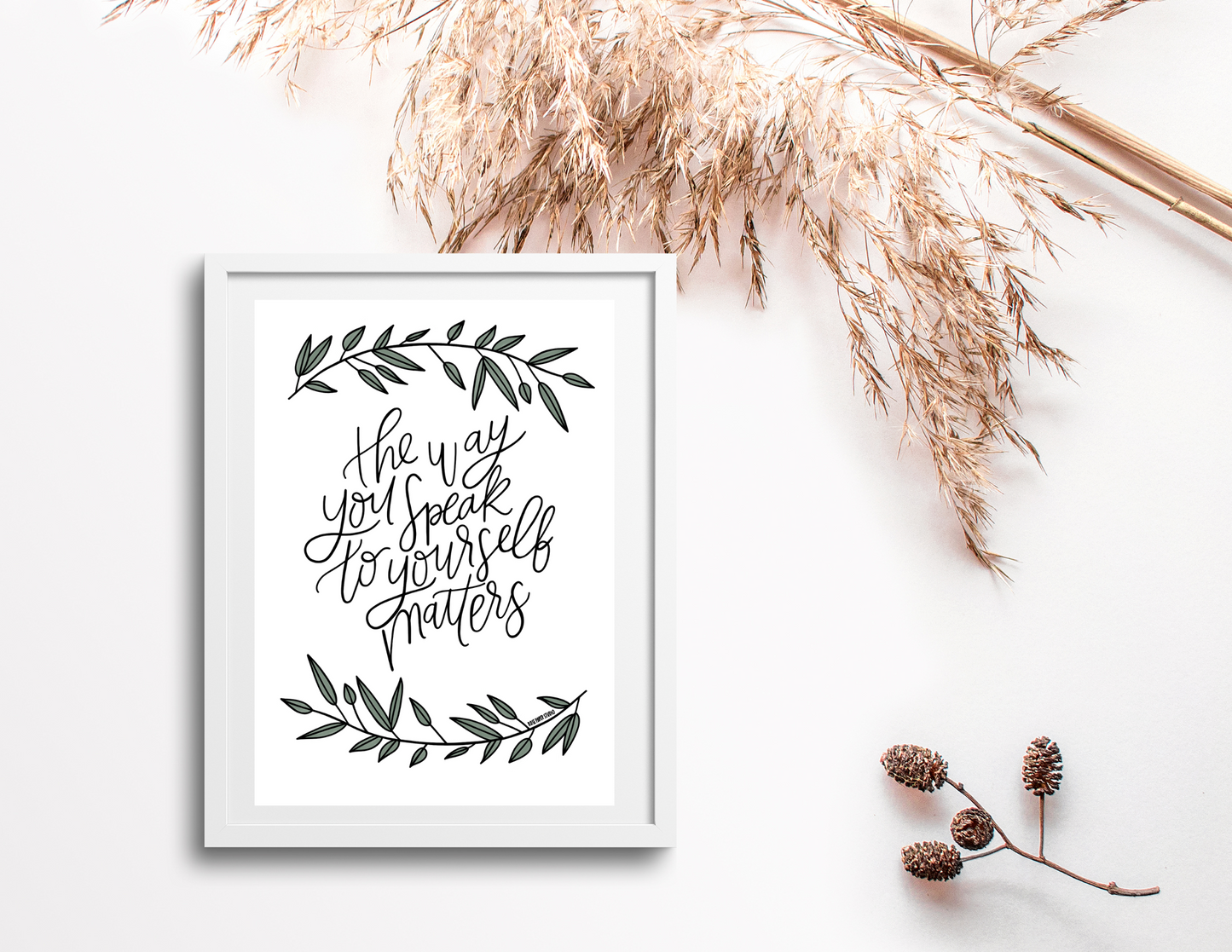 The Way You Speak to Yourself Matters | Modern Calligraphy Quote Art Print
