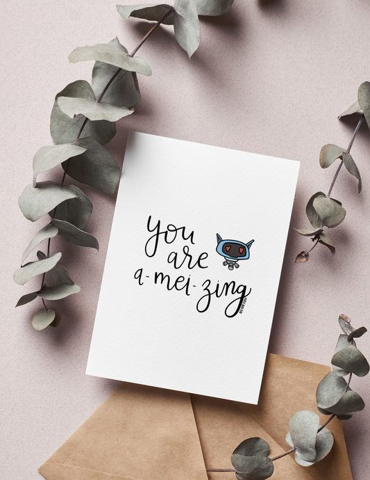 You Are A-Mei-Zing | Blank Calligraphy Greeting Card