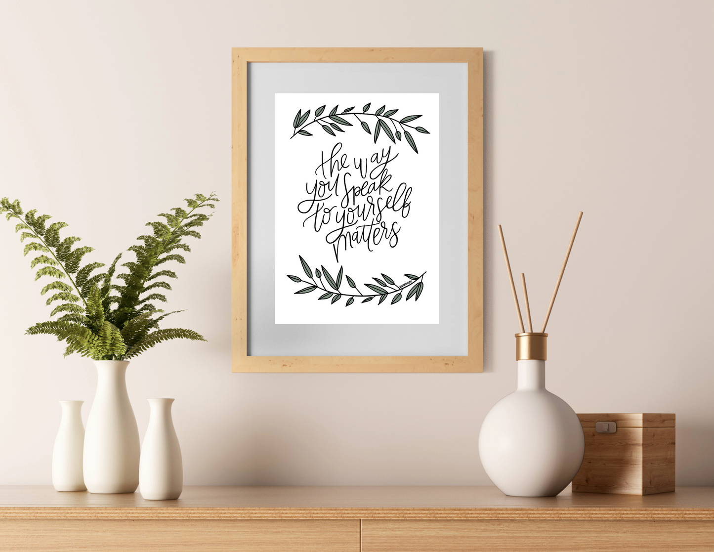 The Way You Speak to Yourself Matters | Modern Calligraphy Quote Art Print