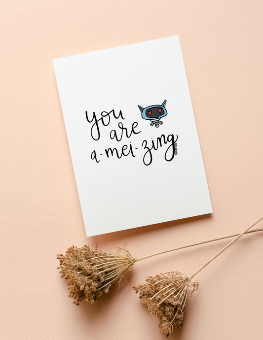 You Are A-Mei-Zing | Blank Calligraphy Greeting Card