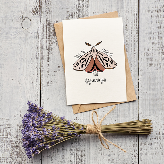 Trust the Magic of New Beginning's | Moth | Blank Calligraphy Greeting Card