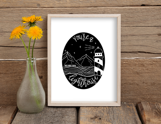 You're a Lighthouse | Modern Calligraphy Quote Art Print