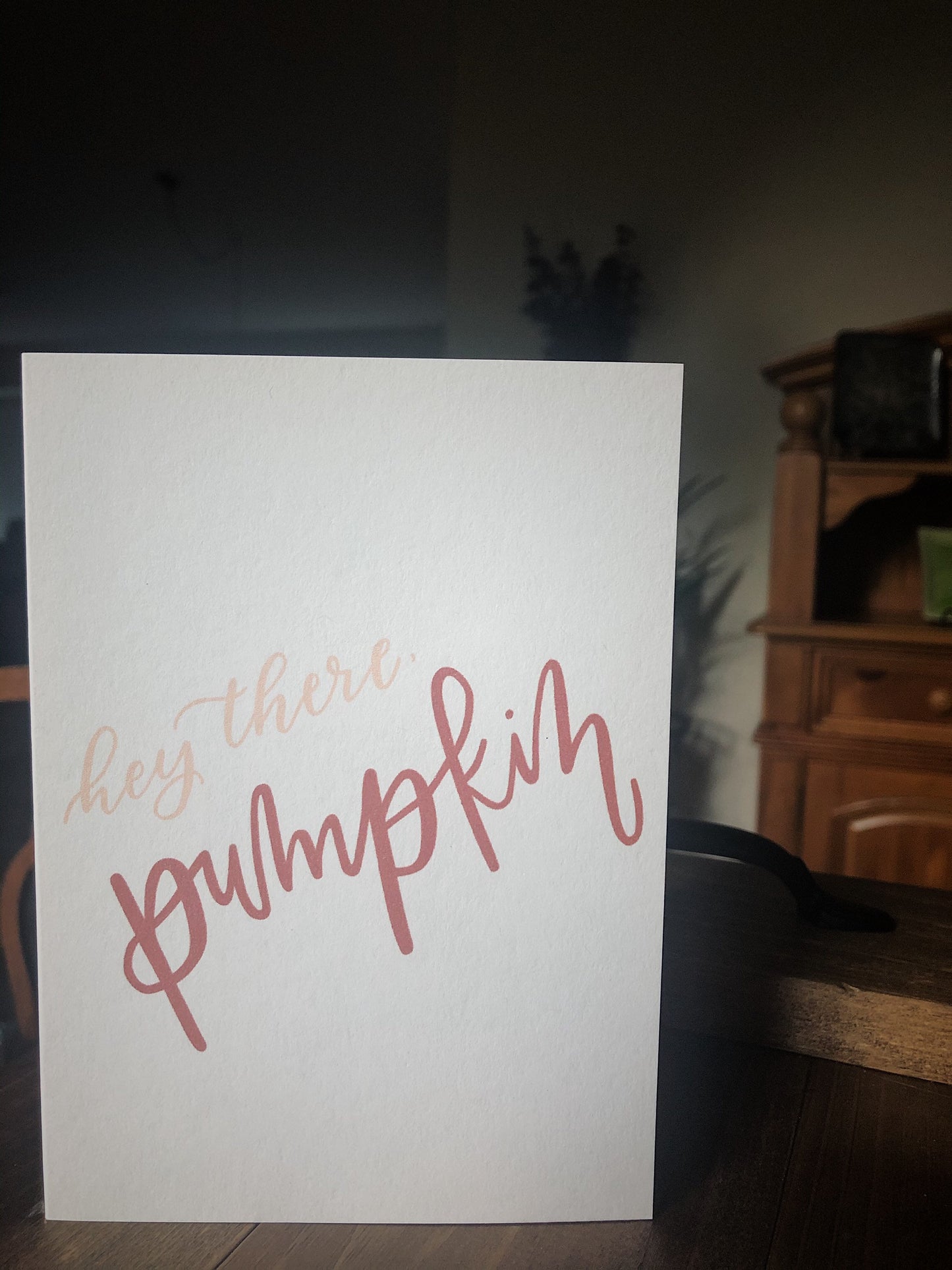 Hey There Pumpkin | Blank Calligraphy Greeting Card