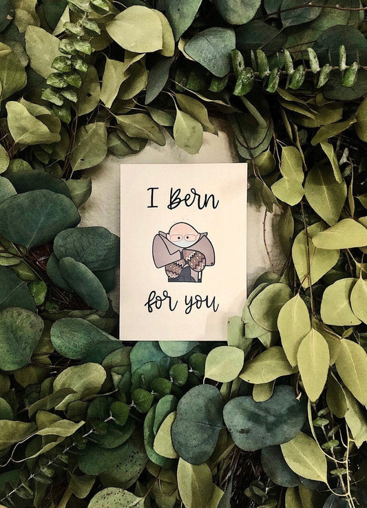 I Bern For You | Bernie Sanders | Blank Calligraphy Greeting Card