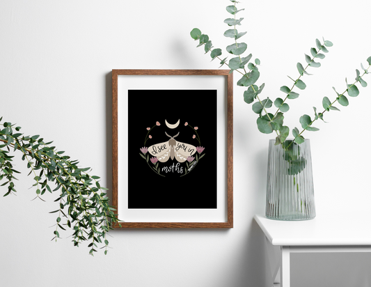 I See You in Moths | Modern Calligraphy Quote Art Print