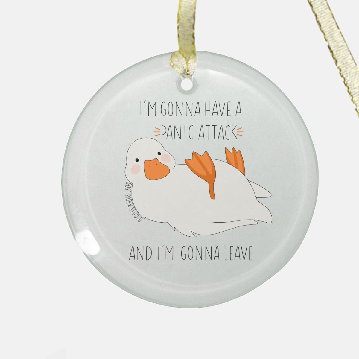 I'm Gonna Have a Panic Attack and I'm Gonna Leave | Pedro the Duck | Clear Glass Christmas Ornament