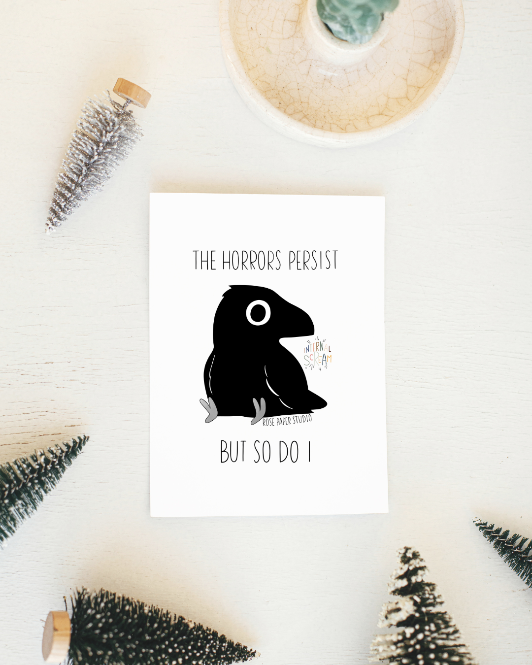 The Horrors Persist But So Do I Card | Edgar the Crow | Blank Modern Calligraphy Greeting Card (Copy)