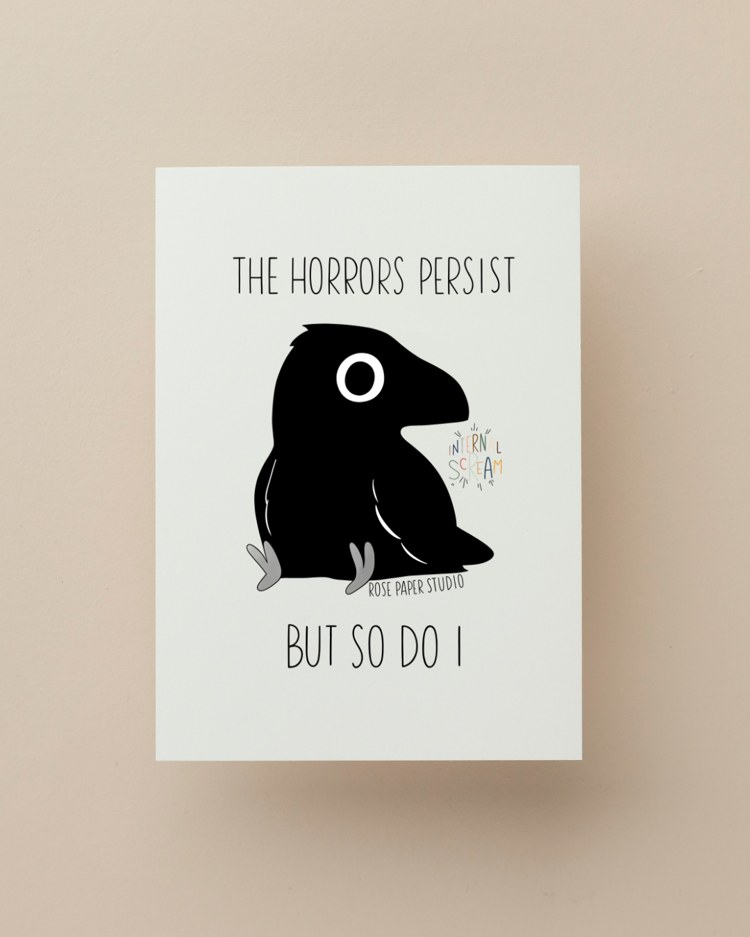 The Horrors Persist But So Do I Card | Edgar the Crow | Blank Modern Calligraphy Greeting Card (Copy)