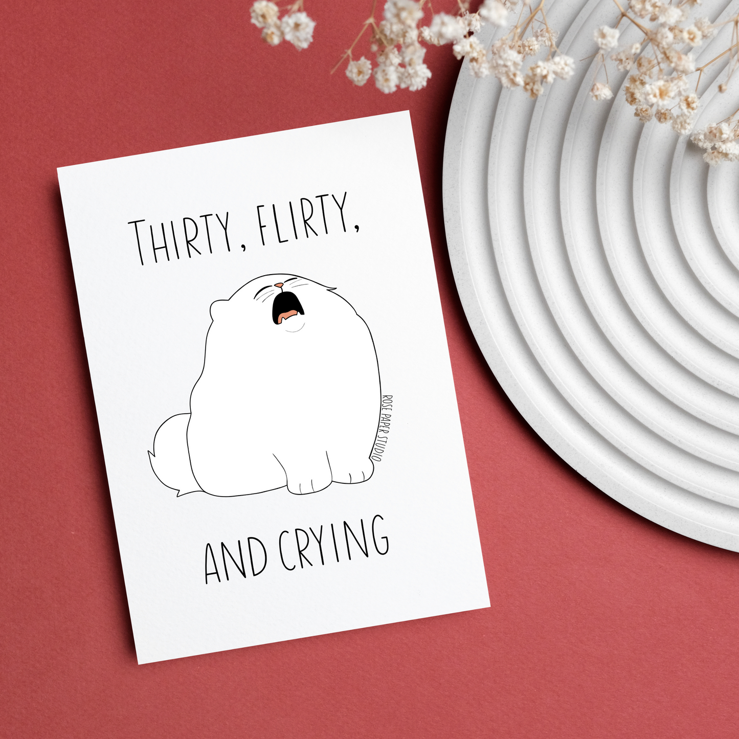 Thirty, Flirty, and Crying Card | Magda the Crying Cat Drawing | 30th Birthday Card | Funny Friend Birthday Card | Hand Drawn Modern Calligraphy Card