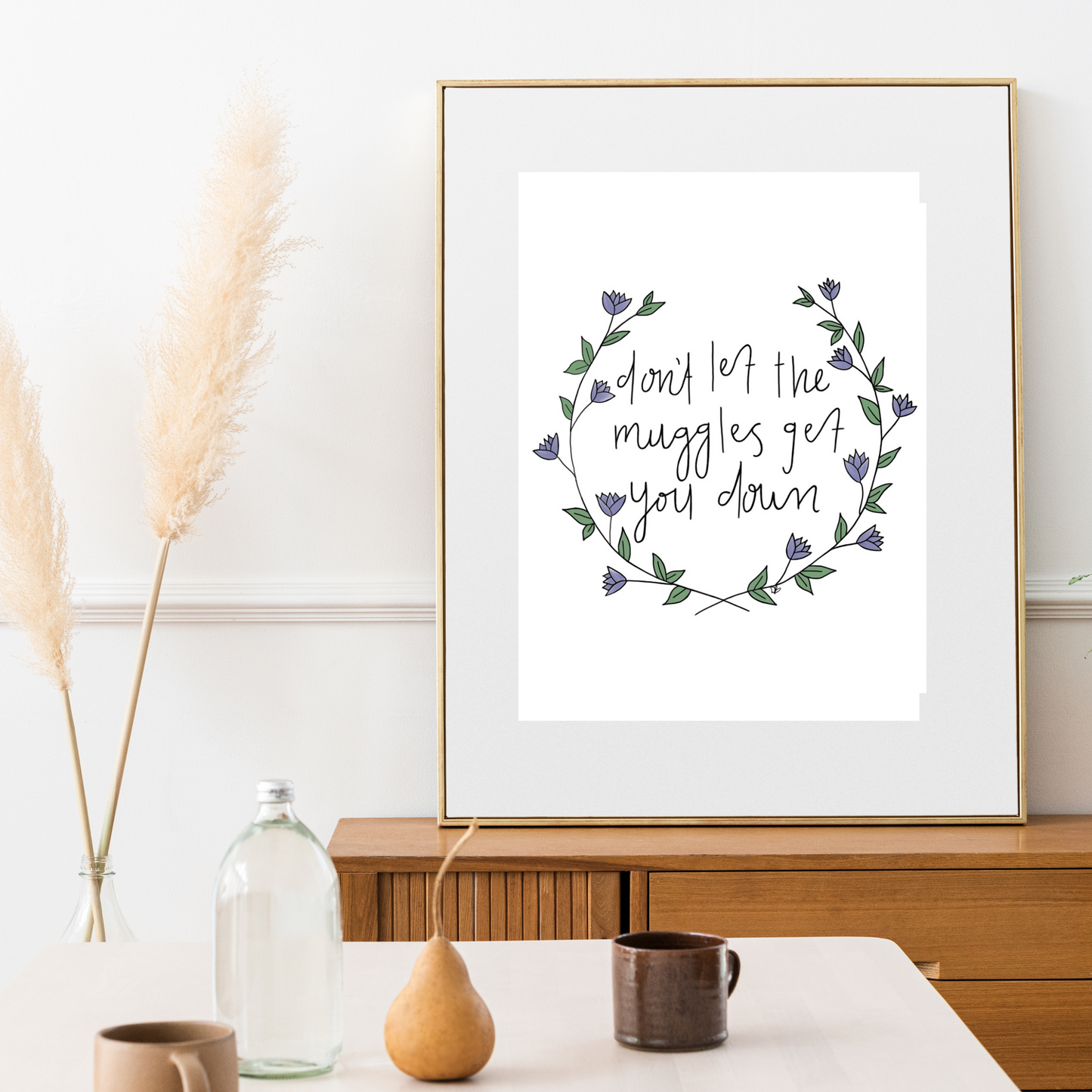 Don't Let The Humans Get You Down Art Print | Modern Calligraphy Art | Botanical Home Decor