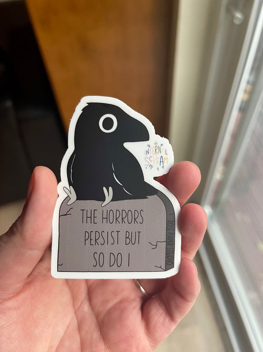 The Horrors Persist But So Do I Grave Sticker | Edgar the Crow