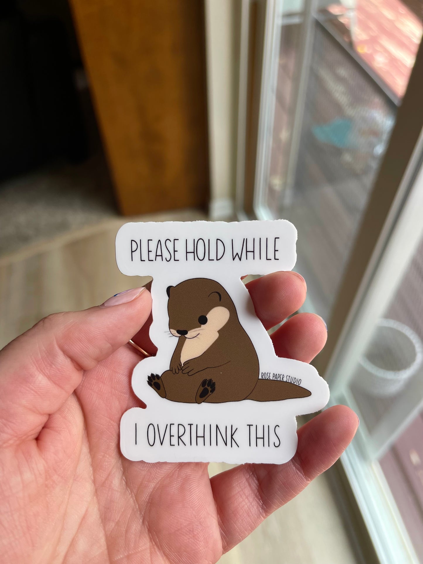 Please Hold While I Overthink This Sticker | Piper the Otter Sticker