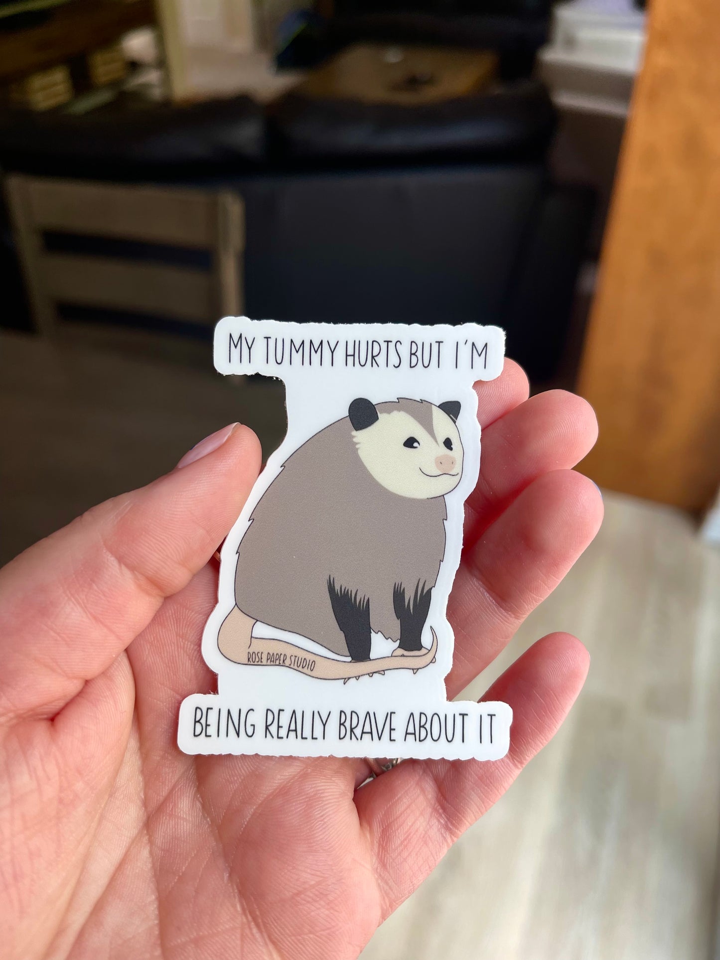 My Tummy Hurts But I'm Being Really Brave About It Sticker | Oscar the Opossum