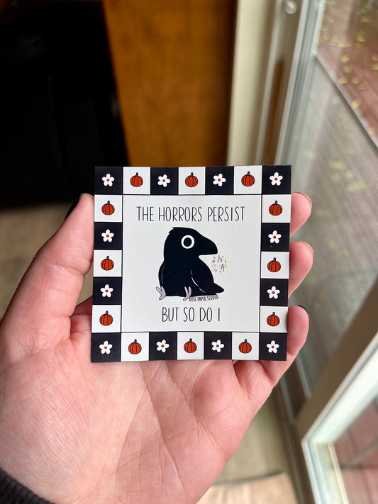 The Horrors Persist But So Do I | Edgar Allan Crow | Spooky Cute Decor | Cute Refrigerator Magnet | Car Magnet