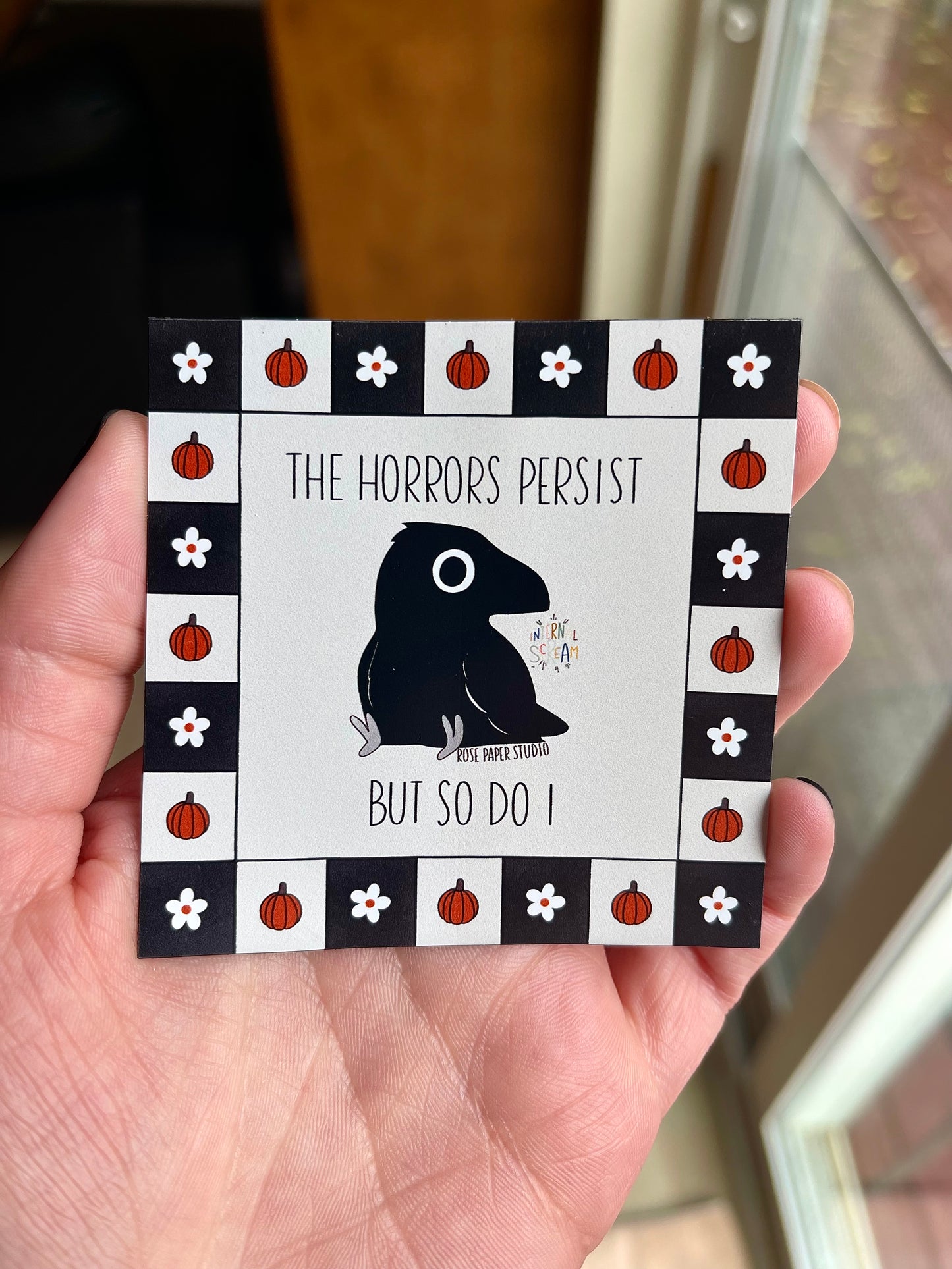 The Horrors Persist But So Do I | Edgar Allan Crow | Spooky Cute Decor | Cute Refrigerator Magnet | Car Magnet