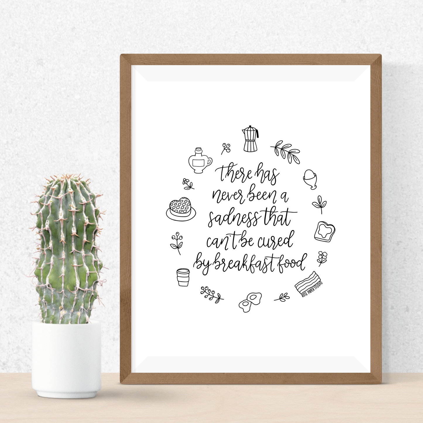 There Has Never Been a Sadness That Can't Be Cured by Breakfast Food Art Print