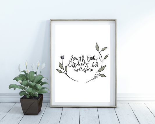 Growth Looks Different For Everyone | Calligraphy Quote Art Print