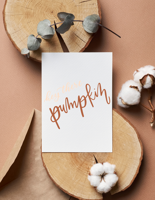 Hey There Pumpkin | Blank Calligraphy Greeting Card