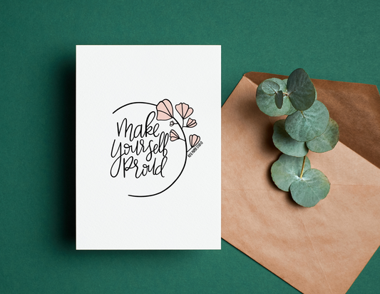 Make Yourself Proud | Blank Calligraphy Greeting Card