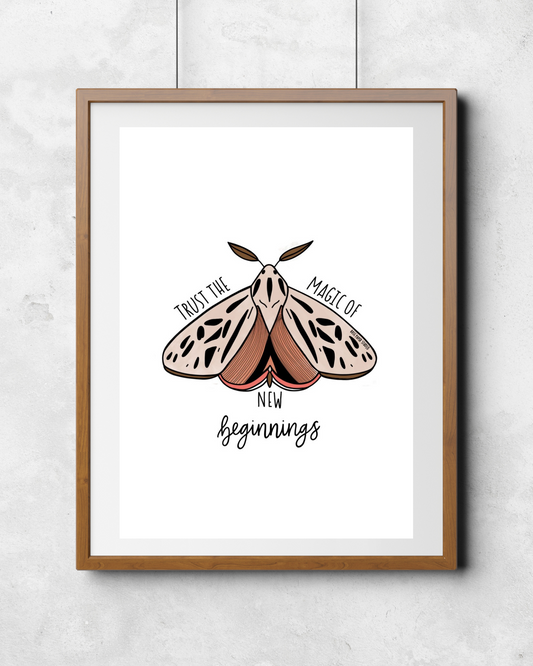 Trust the Magic of New Beginnings | Moth | Modern Calligraphy Quote Art Print | Housewarming Present