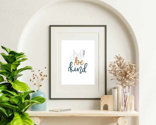 Just Be Kind | Modern Calligraphy Quote Art Print