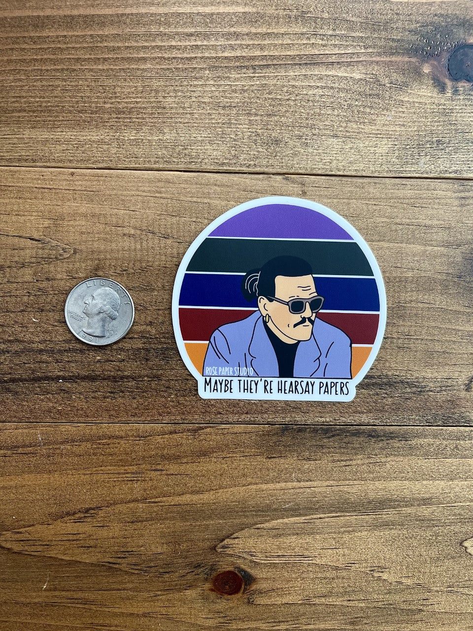 Maybe They're Hearsay Papers | Johnny Depp | Weatherproof Die Cut Sticker