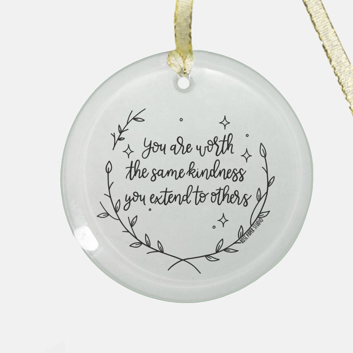 You Are Worth The Same Kindness That You Extend to Others | Round Glass Christmas Ornament