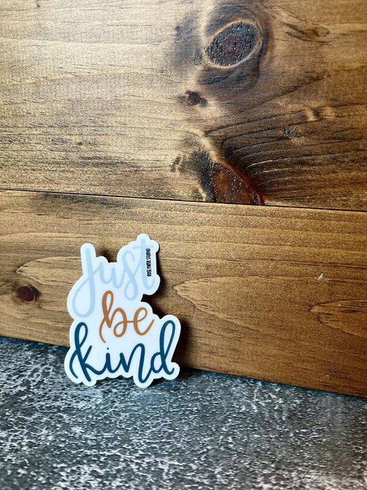 Just Be Kind | Weatherproof Die Cut Sticker